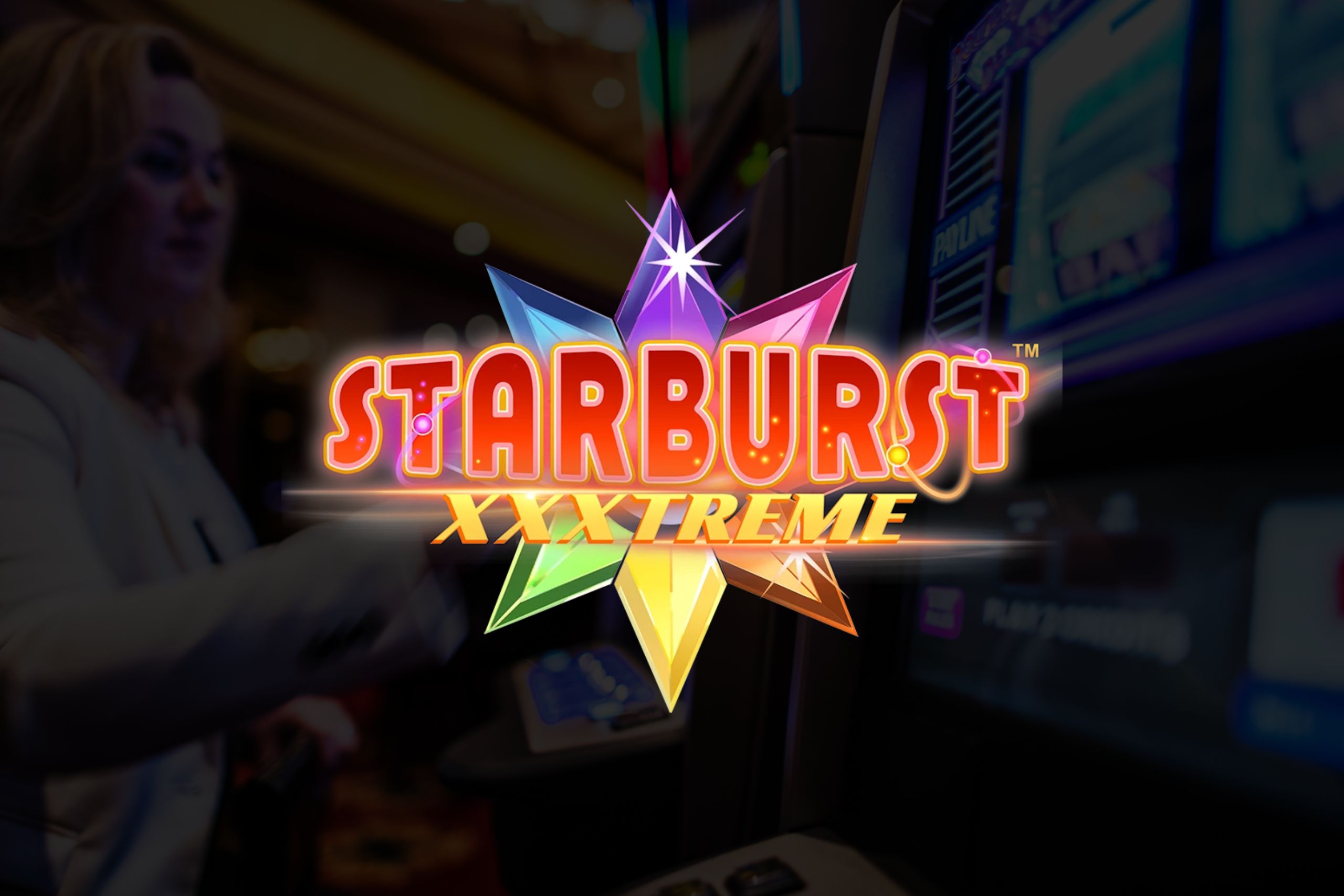 Starburst XXXtreme 슬롯 게임 진화의 대담한 다음 단계